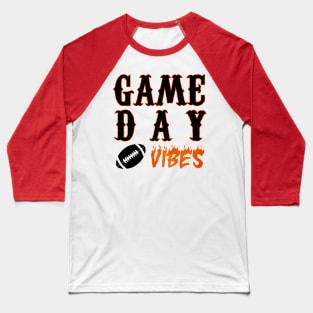 Game Day Vibes - Game Day Shirt - Football Shirt - Fall - Football Season - College Football - Football - Unisex Graphic Baseball T-Shirt